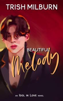 Beautiful Melody: An Idol in Love K-Pop Romance