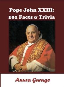 Pope John XXIII: 101 Facts & Trivia