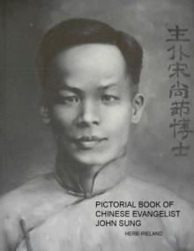 Pictorial Book of Chinese Evangelist John Sung