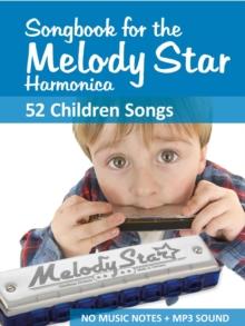 Songbook for the Melody Star Harmonica - 52 children's songs