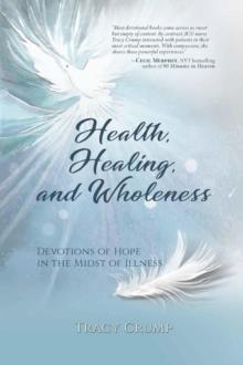 Health, Healing, and Wholeness