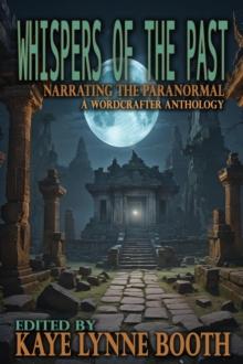 Whispers of the Past : Narrating the Paranormal, #1