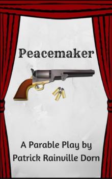 Peacemaker: a Parable Play