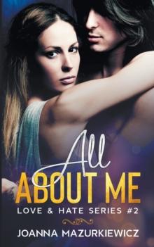 All About Me (Love & Hate Series #2)