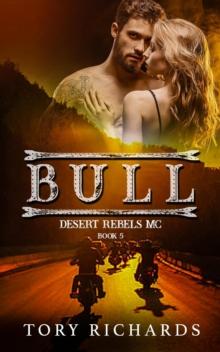 Bull : Desert Rebels MC, #5