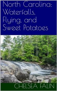 North Carolina: Waterfalls, Flying, and Sweet Potatoes : Think You Know Your States?, #15