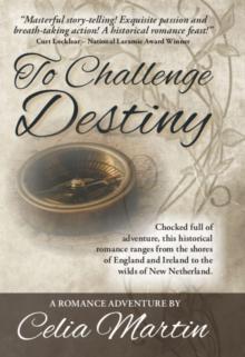 To Challenge Destiny : Celia Martin Series, #1