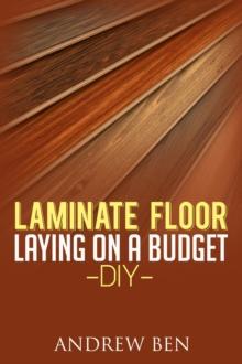 Laminate Floor Laying on a Budget - DIY