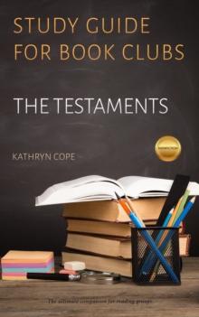 Study Guide for Book Clubs: The Testaments : Study Guides for Book Clubs, #41