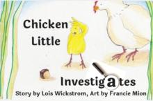 Chicken Little Investigates : science folktales, #1