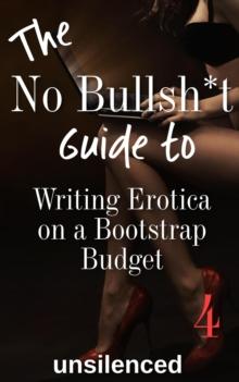 No Bullsh*t Guide To Writing Erotica on a Bootstrap Budget