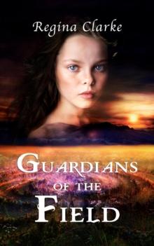 Guardians of the Field : Guardians of the Field, #1