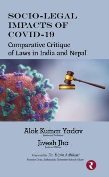 Socio-Legal Impacts Of COVID-19: Comparative Critique of Laws in India and Nepal