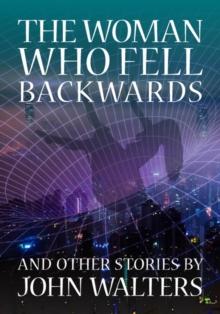 Woman Who Fell Backwards and Other Stories