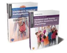 Fundamentals of Children's Anatomy, Physiology and Pathophysiology Bundle