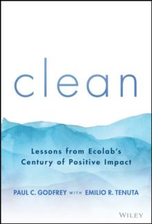 Clean : Lessons from Ecolab's Century of Positive Impact