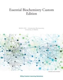 Essential Biochemistry, ePDF Custom Edition for University of Alberta