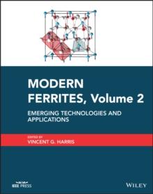 Modern Ferrites, Volume 2 : Emerging Technologies and Applications