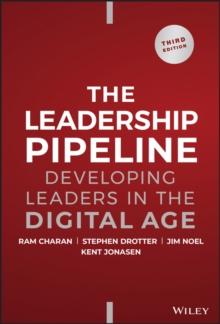 The Leadership Pipeline : Developing Leaders in the Digital Age