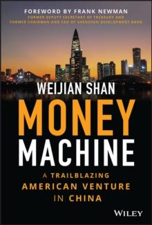 Money Machine : A Trailblazing American Venture in China