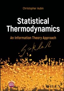 Statistical Thermodynamics : An Information Theory Approach