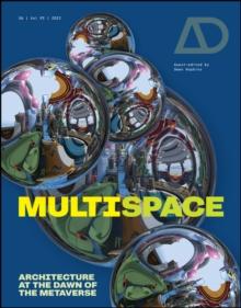 Multispace : Architecture at the Dawn of the Metaverse