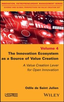 The Innovation Ecosystem as a Source of Value Creation : A Value Creation Lever for Open Innovation