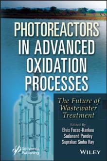 Photoreactors in Advanced Oxidation Process : The Future of Wastewater Treatment