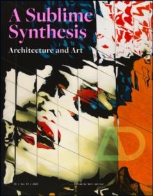 Art and Architecture : A Sublime Synthesis