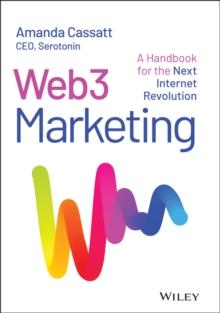 Web3 Marketing : A Handbook for the Next Internet Revolution