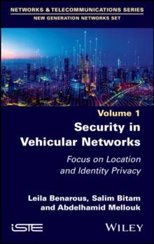 Security in Vehicular Networks : Focus on Location and Identity Privacy