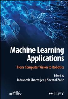 Machine Learning Applications : From Computer Vision to Robotics