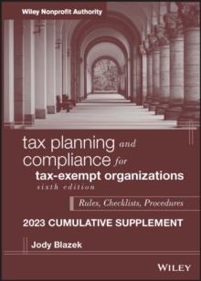 Tax Planning and Compliance for Tax-Exempt Organizations, 2023 Cumulative Supplement