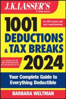 J.K. Lasser's 1001 Deductions and Tax Breaks 2024 : Your Complete Guide to Everything Deductible