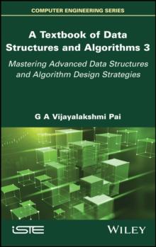 A Textbook of Data Structures and Algorithms, Volume 3 : Mastering Advanced Data Structures and Algorithm Design Strategies