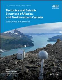 Tectonics and Seismic Structure of Alaska and Northwestern Canada : EarthScope and Beyond