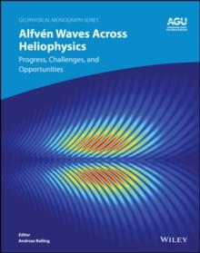 Alfv n Waves Across Heliophysics : Progress, Challenges, and Opportunities