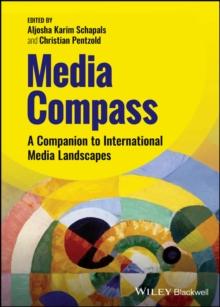 Media Compass : A Companion to International Media Landscapes