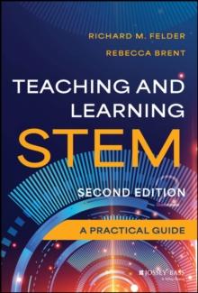 Teaching and Learning STEM : A Practical Guide