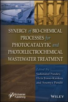 Synergy of Bio-Chemical Processes for Photocatalytic and Photoelectrochemical Wastewater Treatment