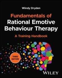 Fundamentals of Rational Emotive Behaviour Therapy : A Training Handbook