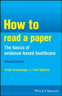 How to Read a Paper : the Basics of Evidence-Based Healthcare