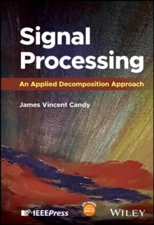 Signal Processing : An Applied Decomposition Approach