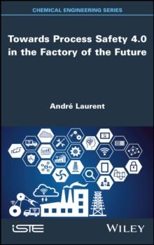 Towards Process Safety 4.0 in the Factory of the Future