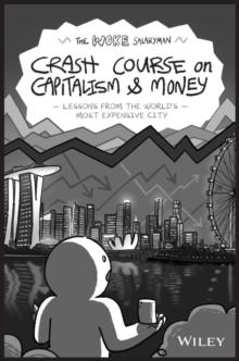 The Woke Salaryman Crash Course on Capitalism & Money : Lessons from the World's Most Expensive City