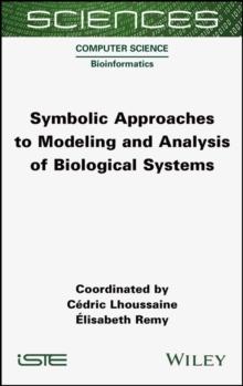 Symbolic Approaches to Modeling and Analysis of Biological Systems