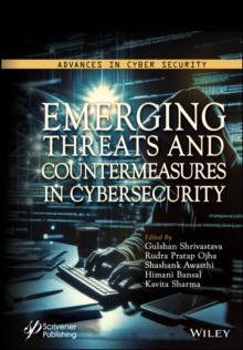 Emerging Threats and Countermeasures in Cybersecurity