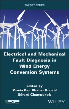 Electrical and Mechanical Fault Diagnosis in Wind Energy Conversion Systems