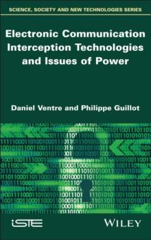 Electronic Communication Interception Technologies and Issues of Power