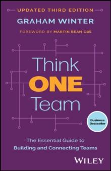 Think One Team : The Essential Guide to Building and Connecting Teams